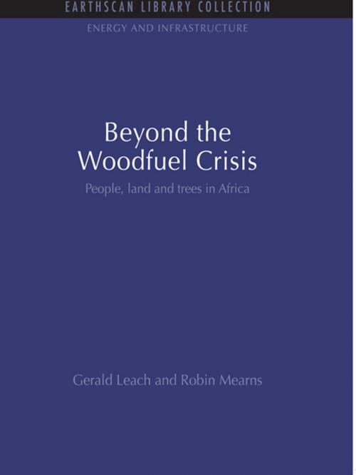 Cover of the book Beyond the Woodfuel Crisis by Gerald Leach, Robin Mearns, Taylor and Francis