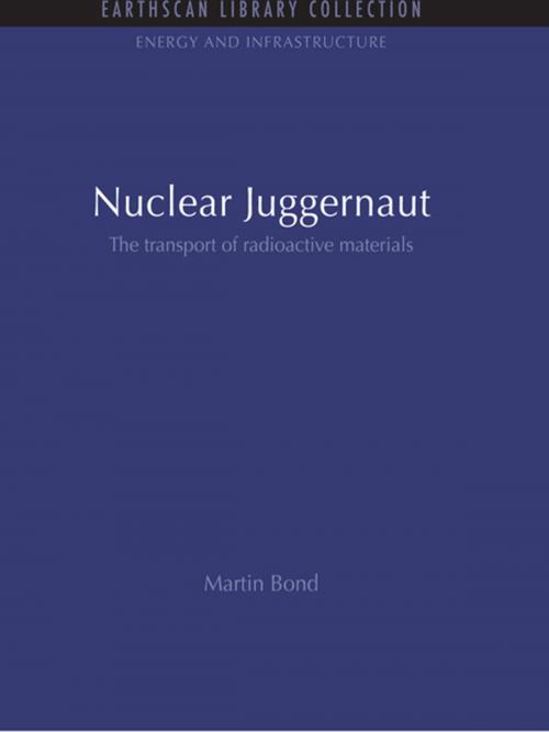 Cover of the book Nuclear Juggernaut by Martin Bond, Taylor and Francis