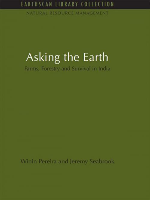 Cover of the book Asking the Earth by Winin Pereira, Jeremy Seabrook, Taylor and Francis