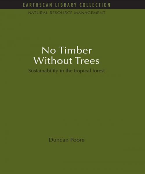 Cover of the book No Timber Without Trees by Duncan Poore, Taylor and Francis