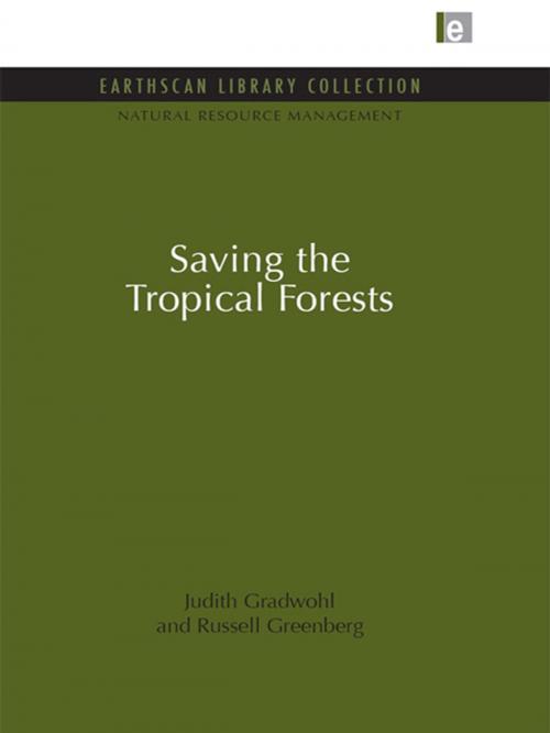 Cover of the book Saving the Tropical Forests by Judith Gradwohl, Russell Greenberg, Taylor and Francis