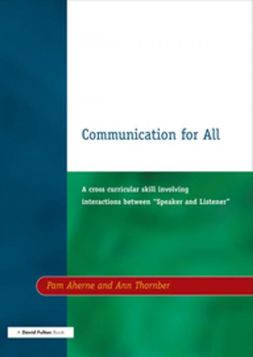 Cover of the book Communication for All by Pam Aherne, Ann Thornber, Taylor and Francis