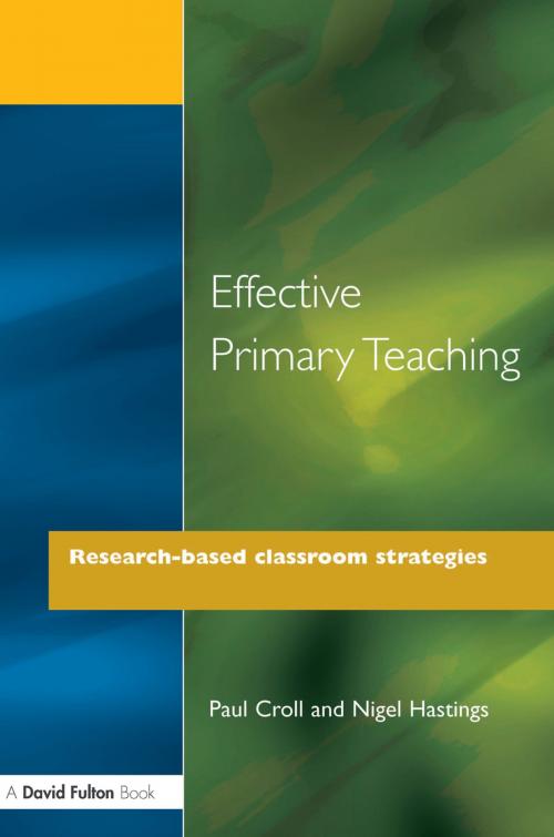 Cover of the book Effective Primary Teaching by Paul Croll, Nigel Hastings, Taylor and Francis