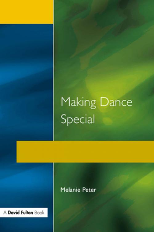 Cover of the book Making Dance Special by Melanie Peter, Taylor and Francis