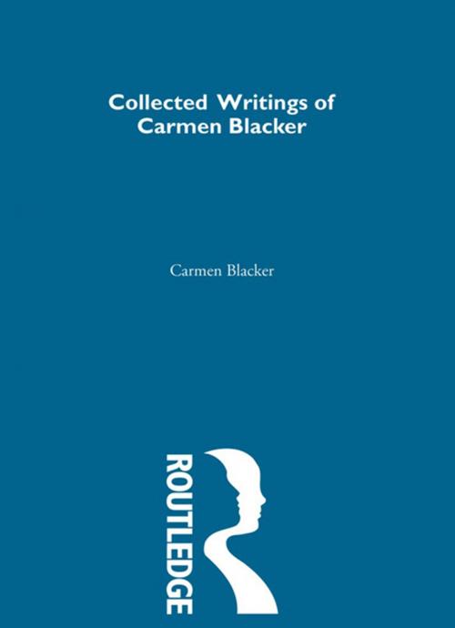 Cover of the book Carmen Blacker - Collected Writings by Carmen Blacker, Taylor and Francis