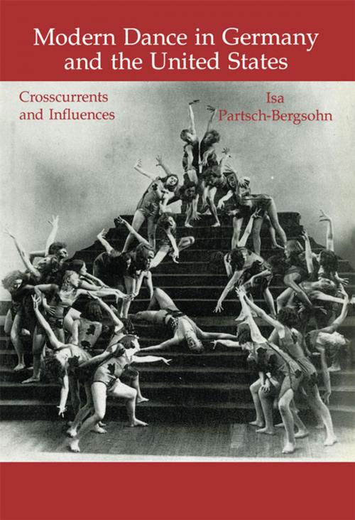Cover of the book Modern Dance in Germany and the United States by Isa Partsch-Bergsohn, Taylor and Francis