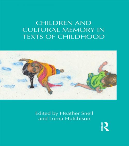 Cover of the book Children and Cultural Memory in Texts of Childhood by , Taylor and Francis