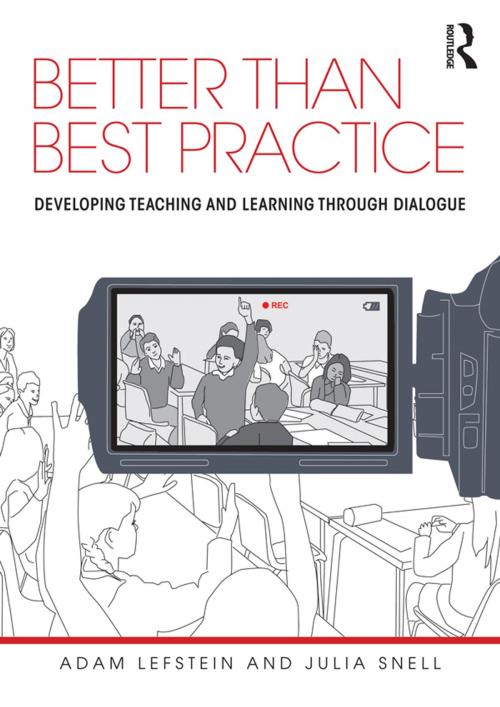 Cover of the book Better than Best Practice by Adam Lefstein, Julia Snell, Taylor and Francis