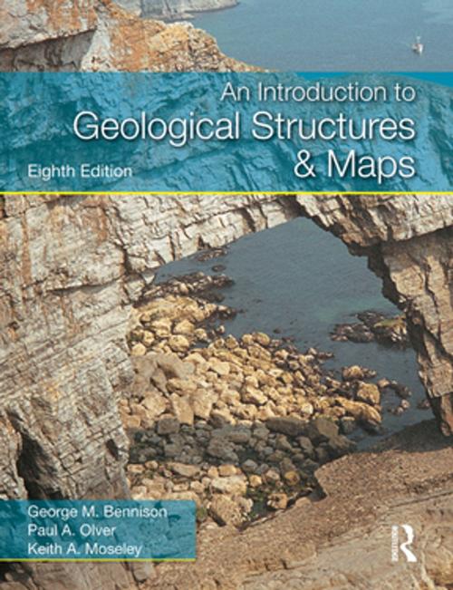 Cover of the book An Introduction to Geological Structures and Maps by George M Bennison, Paul A Olver, Keith A Moseley, Taylor and Francis