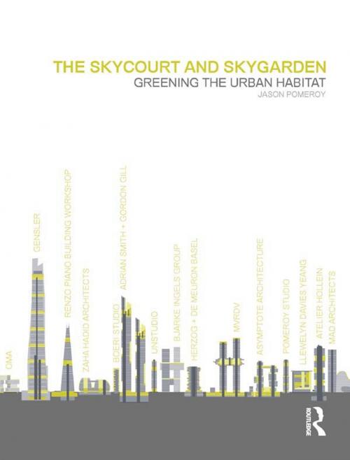 Cover of the book The Skycourt and Skygarden by Jason Pomeroy, Taylor and Francis