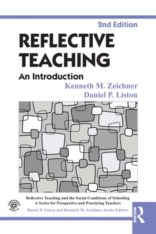 Cover of the book Reflective Teaching by Kenneth M. Zeichner, Daniel P. Liston, Taylor and Francis