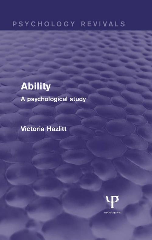 Cover of the book Ability (Psychology Revivals) by Victoria Hazlitt, Taylor and Francis