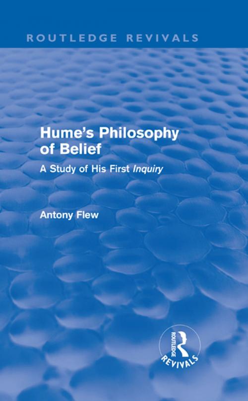 Cover of the book Hume's Philosophy of Belief (Routledge Revivals) by Antony Flew, Taylor and Francis