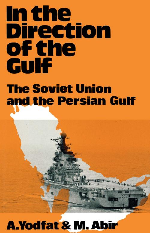 Cover of the book In the Direction of the Gulf by Mordechai Abir, Aryeh Yodfat, Taylor and Francis