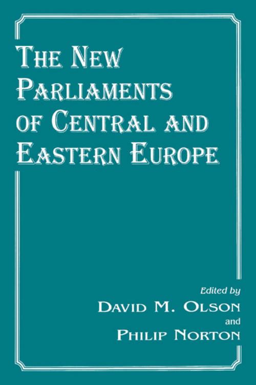 Cover of the book The New Parliaments of Central and Eastern Europe by , Taylor and Francis