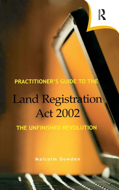 Cover of the book Practitioner's Guide to the Land Registration Act 2002 by Malcolm Dowden, CRC Press