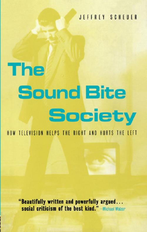 Cover of the book The Sound Bite Society by Jeffrey Scheuer, Taylor and Francis