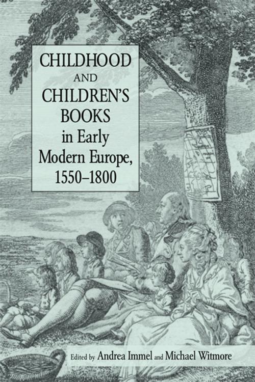 Cover of the book Childhood and Children's Books in Early Modern Europe, 1550-1800 by Andrea Immel, Michael Witmore, Taylor and Francis