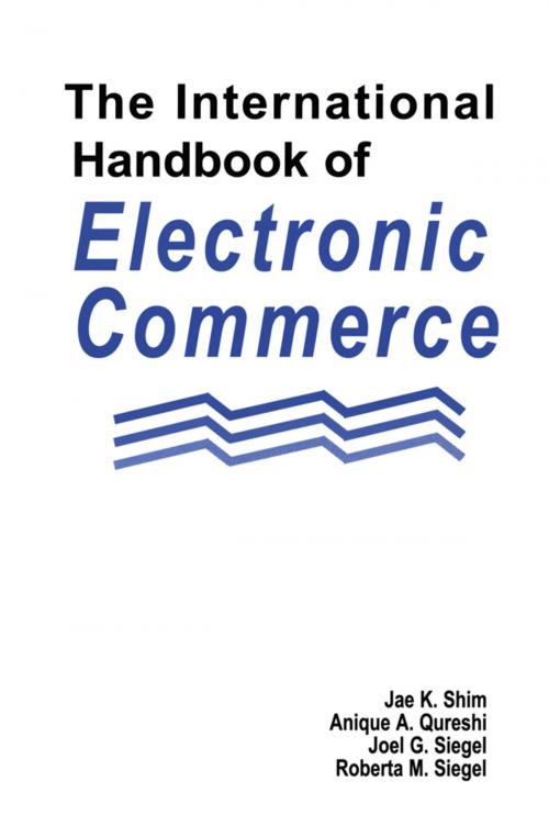 Cover of the book The International Handbook of Electronic Commerce by Jae K. Shim, Anique A. Qureshi, Joel G. Siegel, Roberta M. Siegel, Taylor and Francis