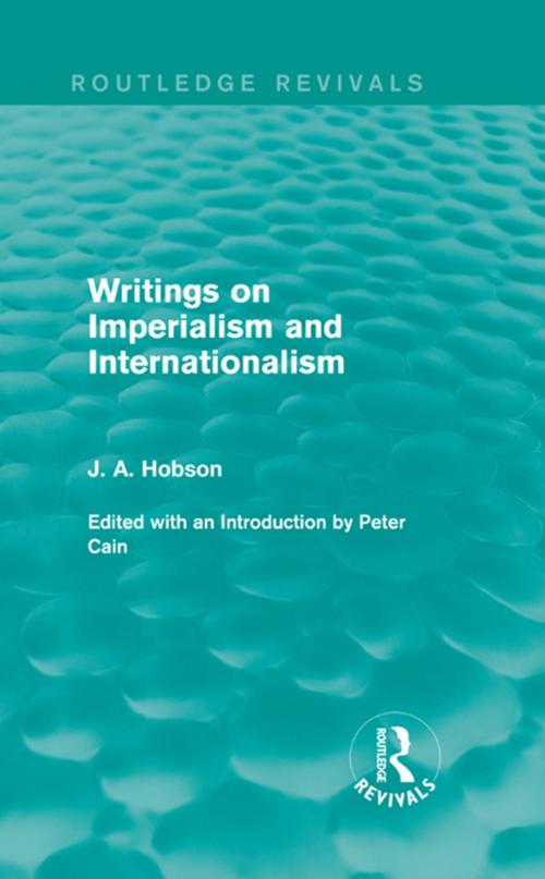 Cover of the book Writings on Imperialism and Internationalism (Routledge Revivals) by J. A. Hobson, Taylor and Francis