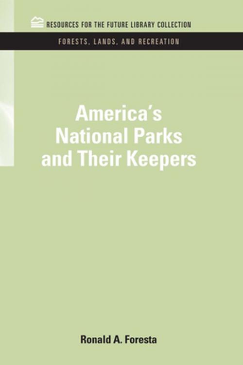 Cover of the book America's National Parks and Their Keepers by Ronald A. Foresta, Taylor and Francis