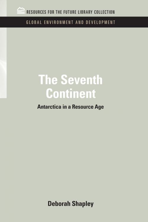 Cover of the book The Seventh Continent by Deborah Shapley, Taylor and Francis