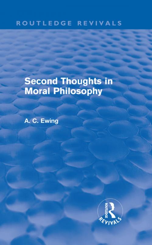 Cover of the book Second Thoughts in Moral Philosophy (Routledge Revivals) by Alfred C Ewing, Taylor and Francis