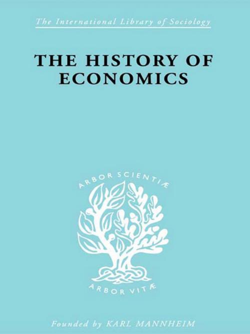 Cover of the book The History of Economics by Werner Stark, Taylor and Francis