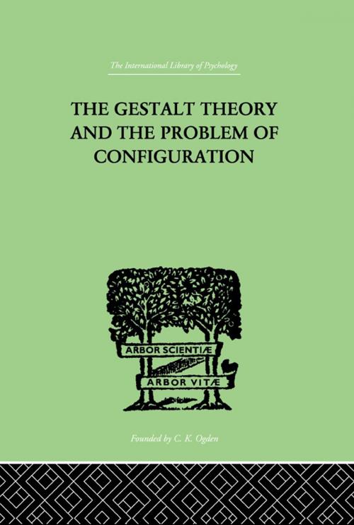 Cover of the book The Gestalt Theory And The Problem Of Configuration by Petermann, Bruno, Taylor and Francis
