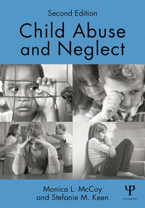 Cover of the book Child Abuse and Neglect by Monica L. McCoy, Stefanie M. Keen, Taylor and Francis