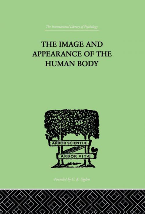 Cover of the book The Image and Appearance of the Human Body by Paul Schilder, Taylor and Francis