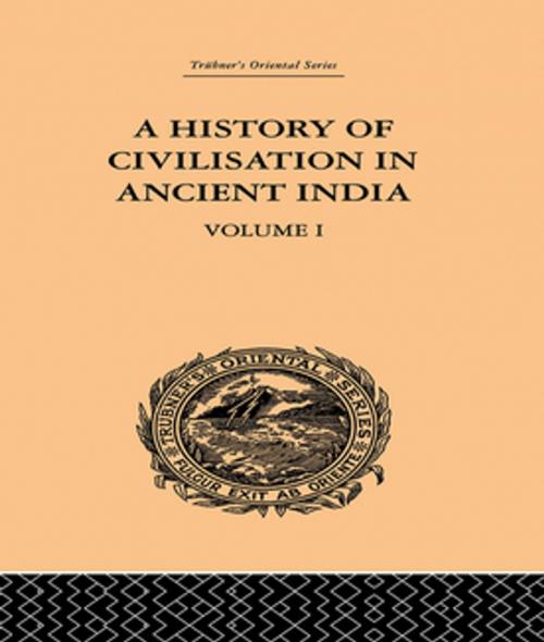 Cover of the book A History of Civilisation in Ancient India by Romesh Chunder Dutt, Taylor and Francis
