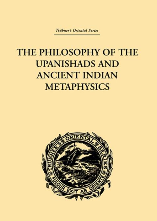 Cover of the book The Philosophy of the Upanishads and Ancient Indian Metaphysics by Archibald Edward Gough, Taylor and Francis
