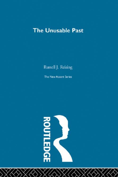 Cover of the book Unusable Past by Russell J. Reising, Taylor and Francis