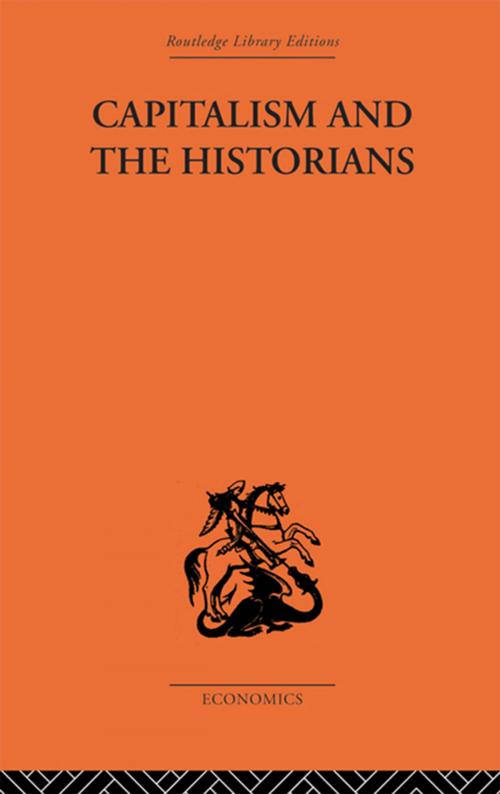 Cover of the book Capitalism and the Historians by F. A. Hayek, Taylor and Francis