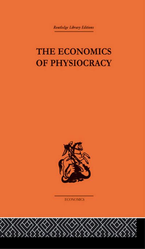Cover of the book Economics of Physiocracy by Ronald L. Meek, Taylor and Francis