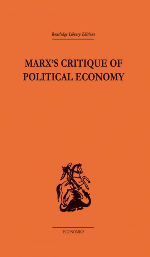 Cover of the book Marx's Critique of Political Economy Volume One by Allen Oakley, Taylor and Francis