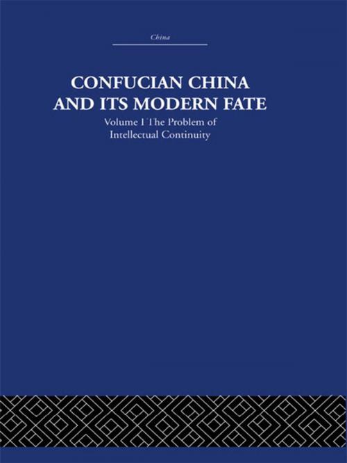 Cover of the book Confucian China and its Modern Fate by Joseph R. Levenson, Taylor and Francis