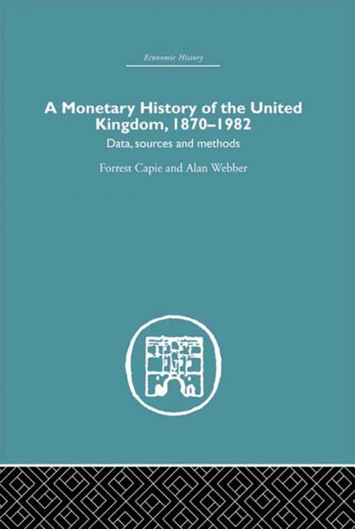 Cover of the book A Monetary History of the United Kingdom by Forrest Capie, Alan Webber, Taylor and Francis