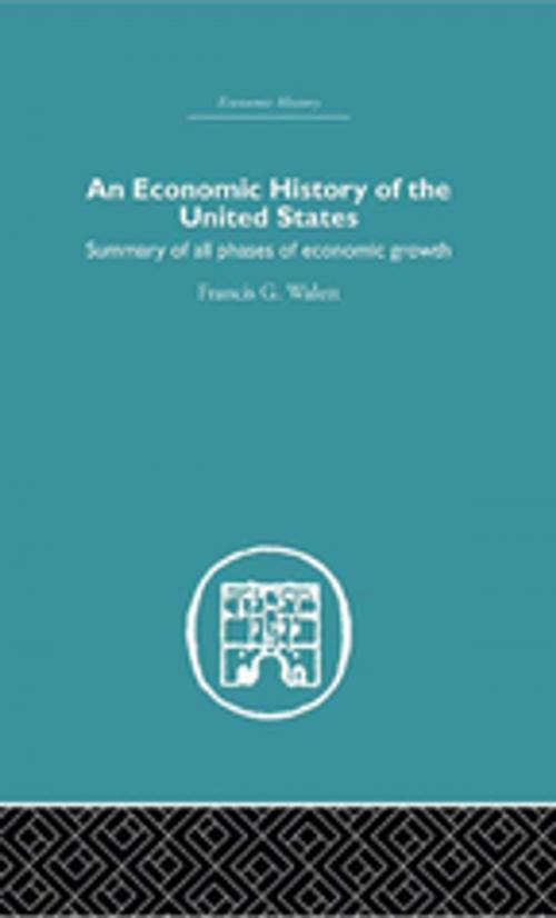 Cover of the book Economic History of the United States by Francis G. Walett, Taylor and Francis