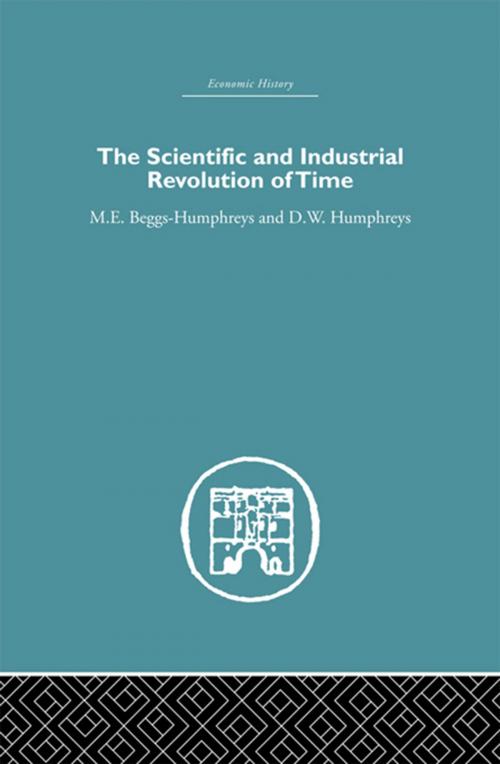 Cover of the book The Scientific and Industrial Revolution of Time by M.E. Beggs Humpreys, D.W. Humphreys, Taylor and Francis