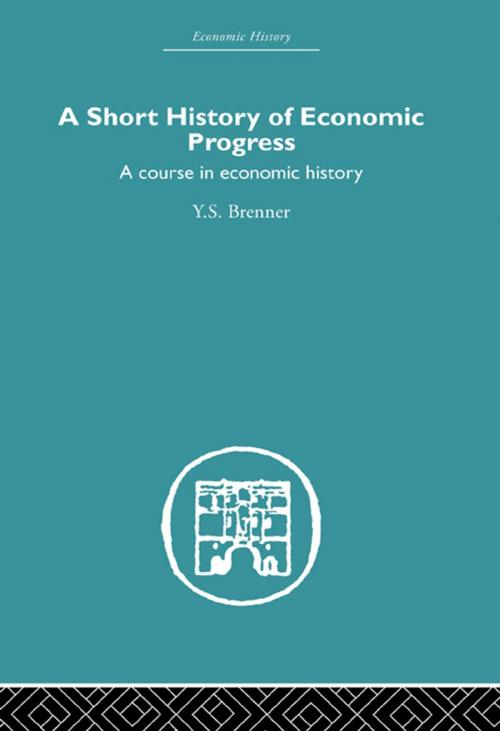 Cover of the book Short History of Economic Progress by Y.S. Brenner, Taylor and Francis