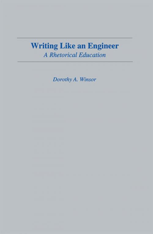 Cover of the book Writing Like An Engineer by Dorothy A. Winsor, Taylor and Francis
