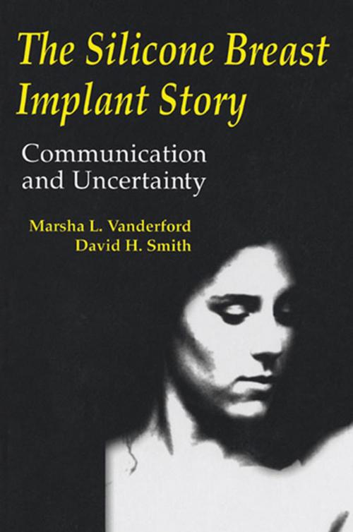 Cover of the book The Silicone Breast Implant Story by Marsha L. Vanderford, David H. Smith, Taylor and Francis