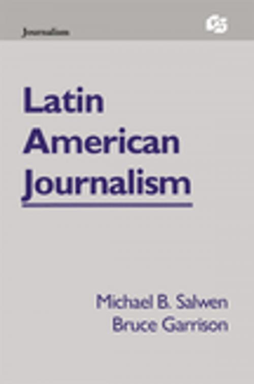 Cover of the book Latin American Journalism by Michael B. Salwen, Bruce Garrison, Taylor and Francis