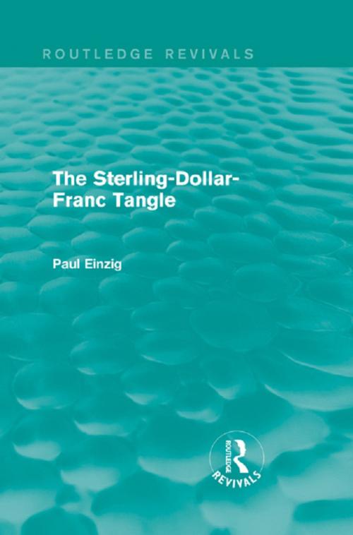 Cover of the book The Sterling-Dollar-Franc Tangle (Routledge Revivals) by Paul Einzig, Taylor and Francis