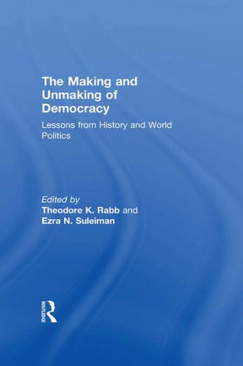 Cover of the book The Making and Unmaking of Democracy by , Taylor and Francis