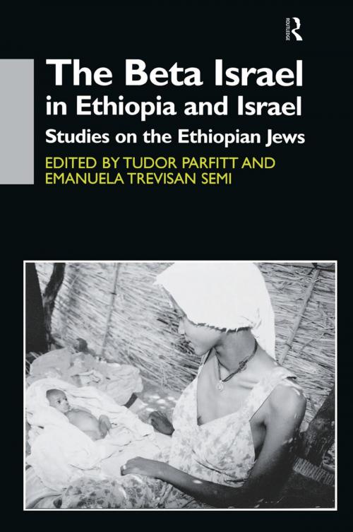 Cover of the book The Beta Israel in Ethiopia and Israel by Tudor Parfitt, Emanuela Trevisan Semi, Taylor and Francis