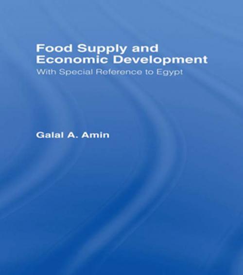 Cover of the book Food Supply and Economic Development by Galal A. Amin, Taylor and Francis