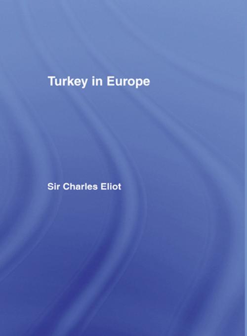 Cover of the book Turkey in Europe by Charles Eliot, Taylor and Francis